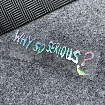 Funny Why so Serious Reflective Car Sticker Automobiles Motorcycle Exterior Accessories Decal Decor Bumper Windshield Helmet