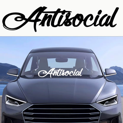 Creative Antisocial Banner Windshield Car Sticker for Auto Body Vinyl Decal Social Frase Sticker Styling Accessories