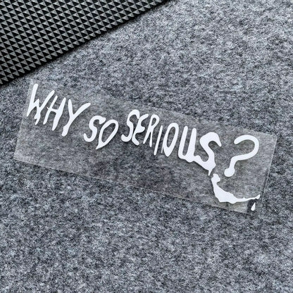Funny Why so Serious Reflective Car Sticker Automobiles Motorcycle Exterior Accessories Decal Decor Bumper Windshield Helmet