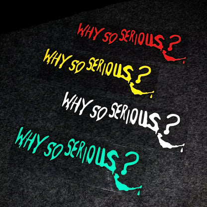 Funny Why so Serious Reflective Car Sticker Automobiles Motorcycle Exterior Accessories Decal Decor Bumper Windshield Helmet